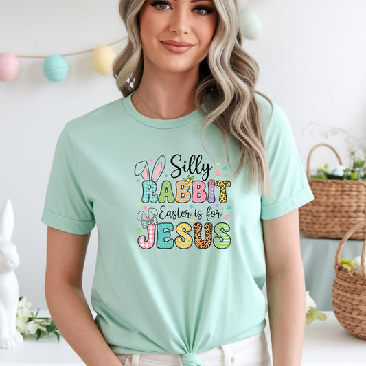 Silly Rabbit Easter Is For Jesus Shirt – Cute Christian Easter Tee, Colorful Faith Based Bunny T-Shirt, Religious Spring Graphic Tee, Easter Sunday Outfit