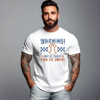 Funny Baseball Mom Shirt – “Warning May Be Louder Than The Umpire” Tee | Game Day Shirt | Baseball Parent Graphic T-Shirt