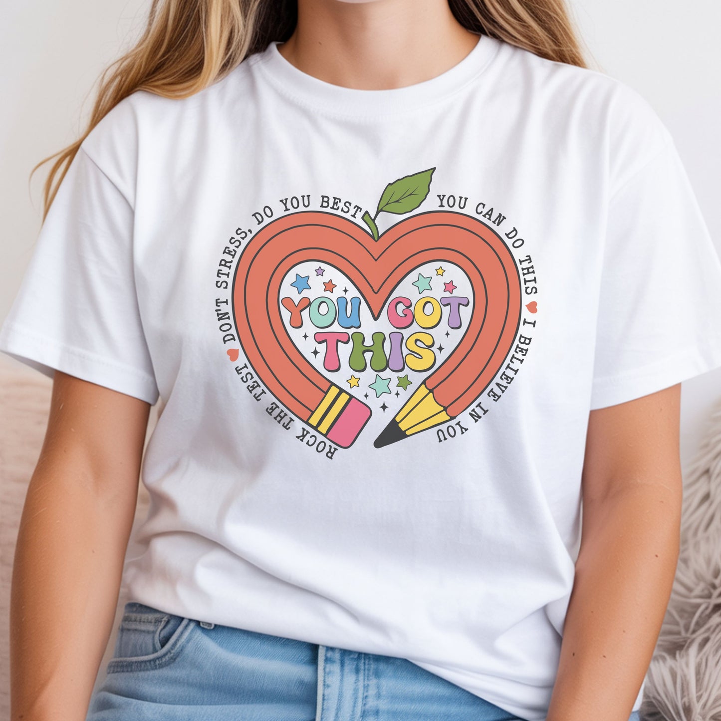 You Got This -Full of Love Pencil State Testing Teacher Shirt – “You Got This” Graphic Tee, Cute Educator T-Shirt, Funny Classroom Apparel