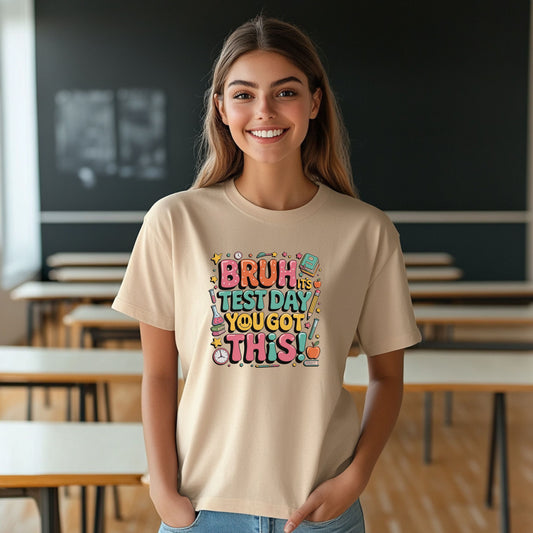 BRUH it's Test Day T-Shirt - Teacher State Testing Tees - Inspirational T-shirt