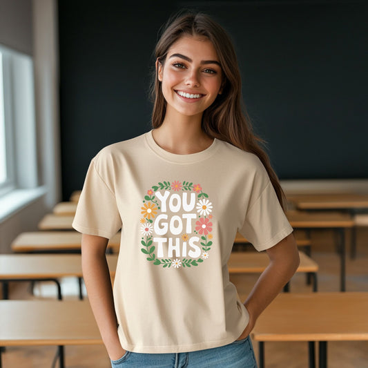 You Got This Floral T-Shirt — State Testing Teacher Tee - Motivational Positive Vibe Tee