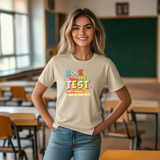 Rock the Test T-Shirt — "Don’t Stress! Just Do Your Best" Positive Exam Prep Tee - Teacher State Testing Tee