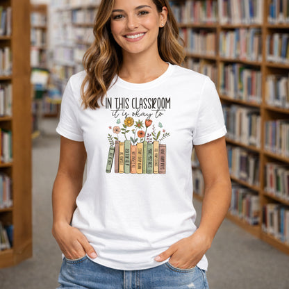In This Classroom It Is Okay To T-Shirt