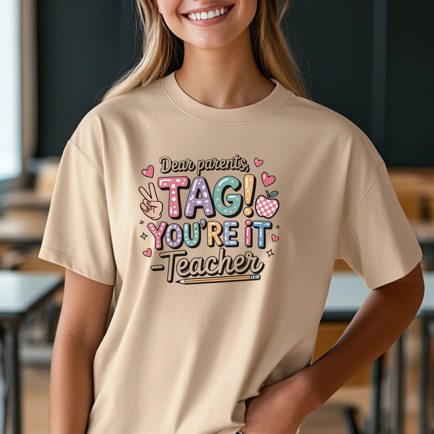 Dear Parents Tag You’re It Shirt