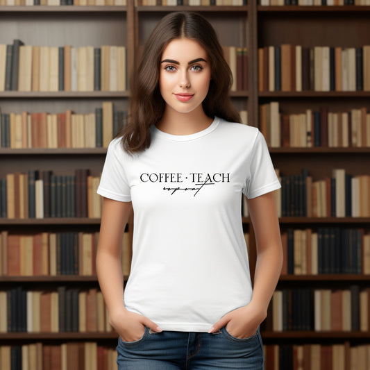 Coffee Teach Repeat Shirt | Minimalist Teacher T-Shirt | Cute Teacher Shirt | Back To School Teacher Tee | Teacher Coffee Lover Gift