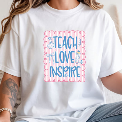 Teach Love Inspire T-Shirt — Cute Pastel Teacher Appreciation Tee