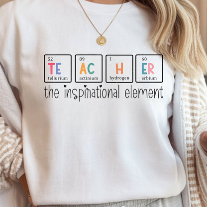 Teacher Periodic Table Shirt | Teacher The Inspirational Element Graphic Tee | Science Teacher Gift
