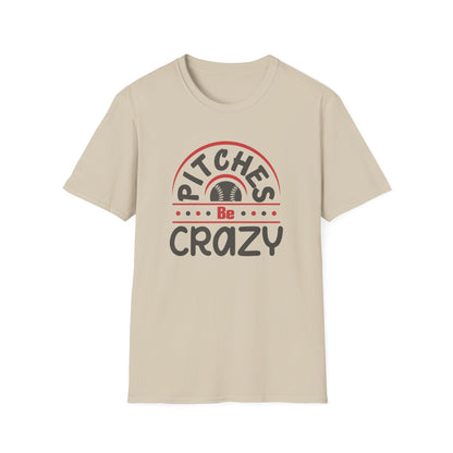 Pitches Be Crazy Baseball Shirt, Funny Baseball Mom Tee, Game Day Graphic T Shirt, Softball Mom Gift, Baseball Lover Apparel, Sports Fan Tee