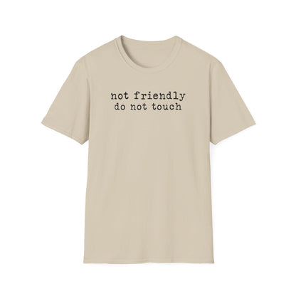 'not friendly do not touch' Graphic T-Shirt — Funny Introvert Tee