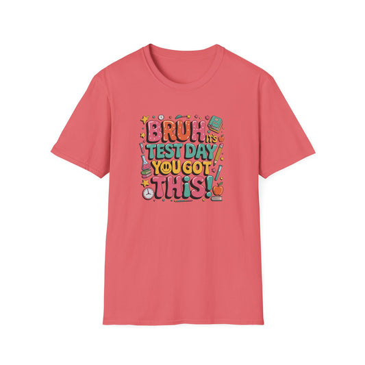 BRUH it's Test Day T-Shirt - Teacher State Testing Tees - Inspirational T-shirt