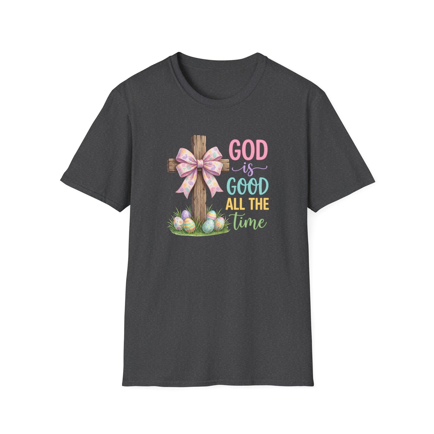 God Is Good All The Time Easter Shirt – Christian Easter Cross Tee, Faith Based Spring Shirt, Religious Easter T-Shirt for Women