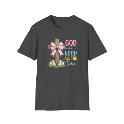 God Is Good All The Time Easter Shirt – Christian Easter Cross Tee, Faith Based Spring Shirt, Religious Easter T-Shirt for Women