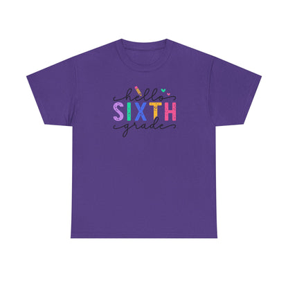 Hello Sixth Grade Shirt - Perfect Way to Greet Your Students