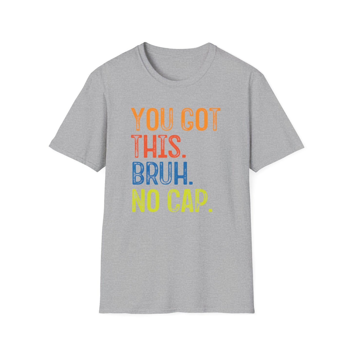 You Got This Bruh No Cap T-Shirt — Motivational Graphic Tee - State Testing Tee