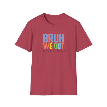 Bruh We Out Teacher Shirt - Teacher Pick 😂