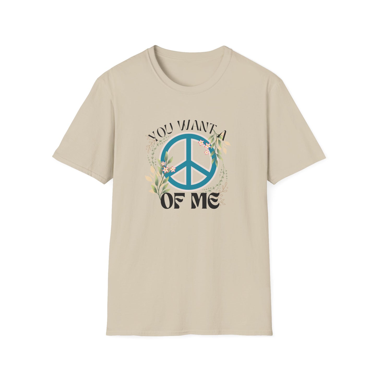 Peace of Me T-Shirt — Floral Peace Sign "You Want a Piece of Me" Graphic Tee