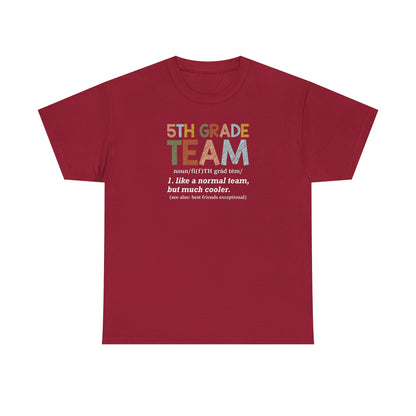 Fifth Grade Team T-Shirt - Teacher Team Favorite