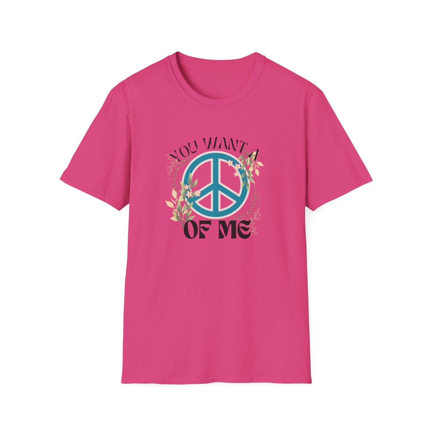 Peace of Me T-Shirt — Floral Peace Sign "You Want a Piece of Me" Graphic Tee
