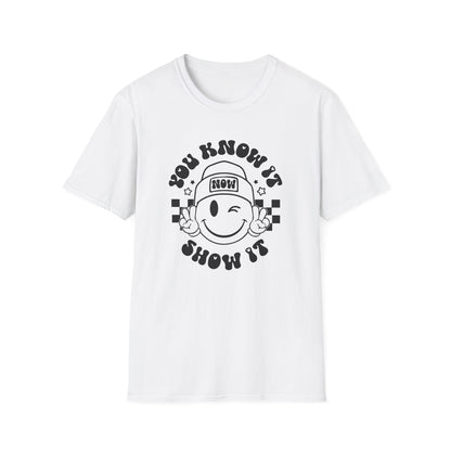 You Know It, Now Show It T-shirt - State Testing T-shirts - Winky Eye Smiley Face