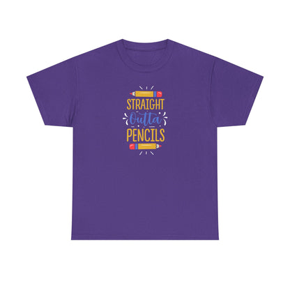Straight Outta Pencils Shirt - All Day. Everyday