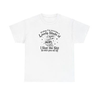 Lovely Shade of “Don’t Piss Me Off” Graphic Tee