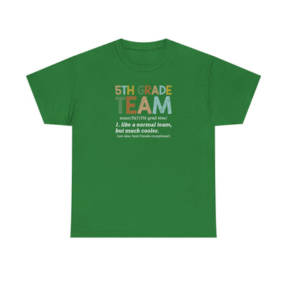 Fifth Grade Team T-Shirt - Teacher Team Favorite