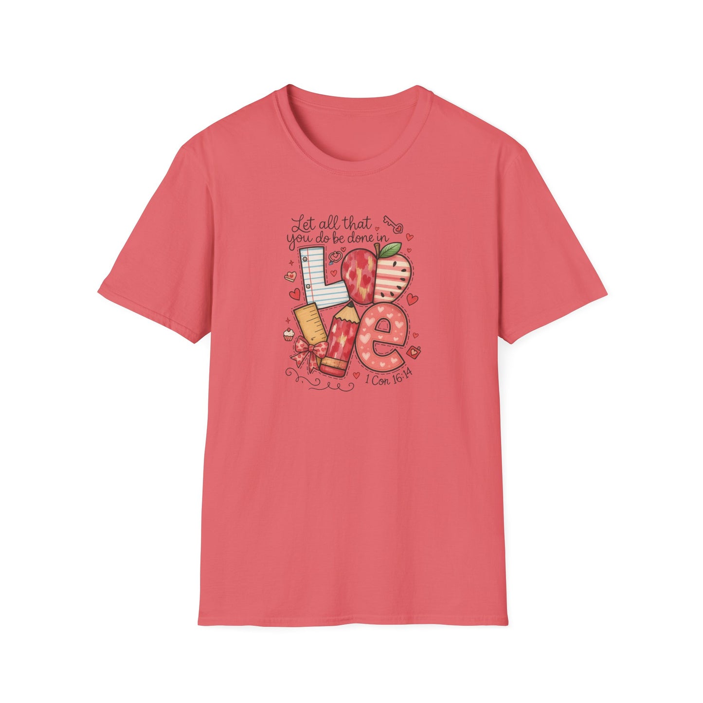 Love Typography T-Shirt — 'Let all that you do be done in Love' Valentine's Graphic Tee