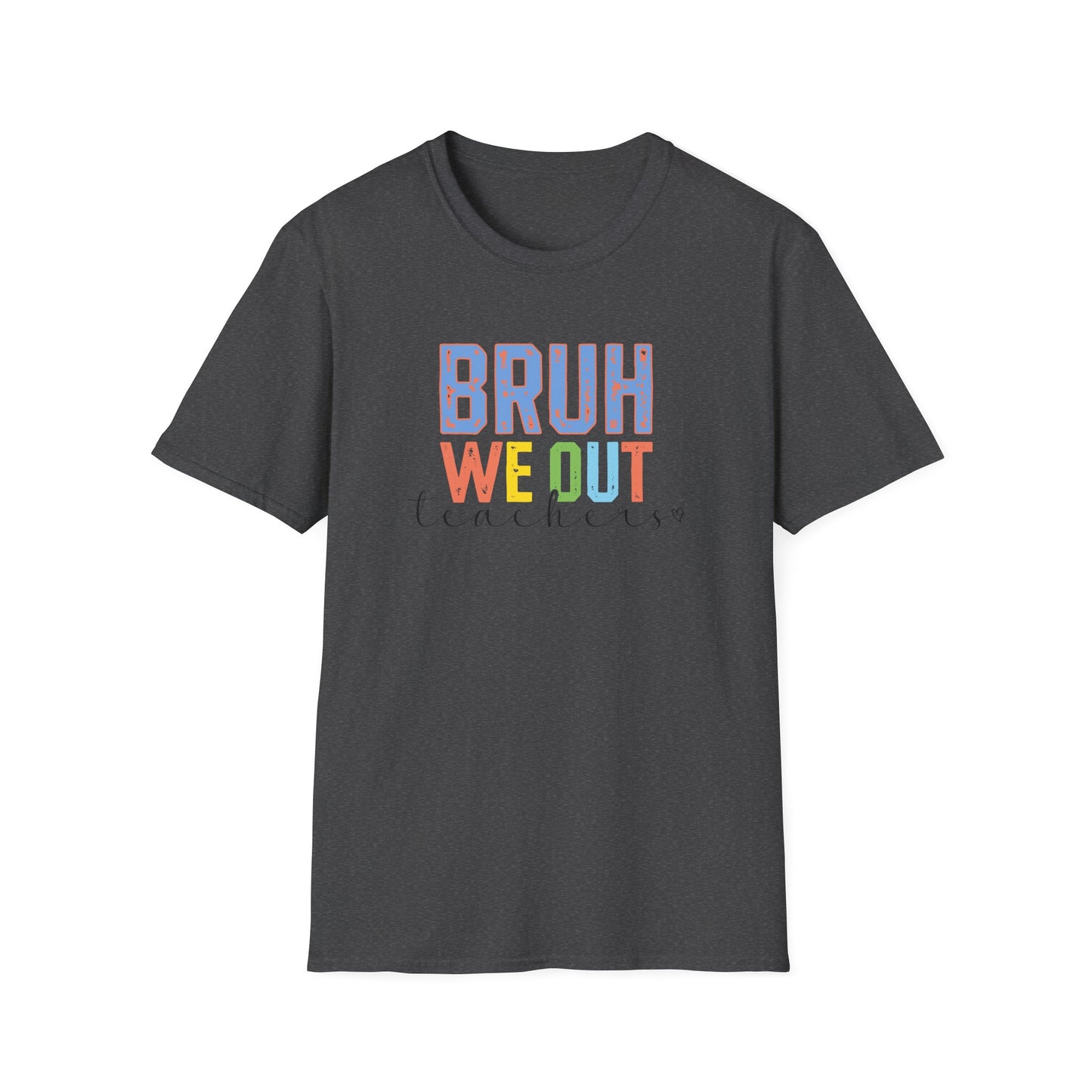 Bruh We Out Teacher Shirt - Teacher Pick 😂