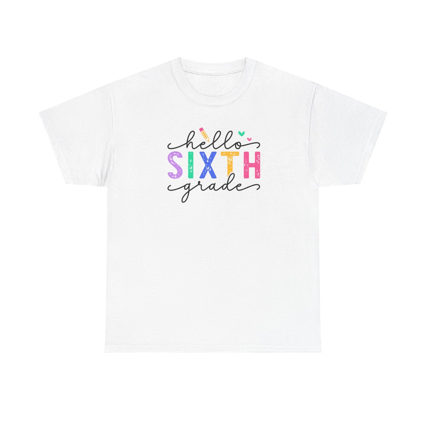 Hello Sixth Grade Shirt - Perfect Way to Greet Your Students