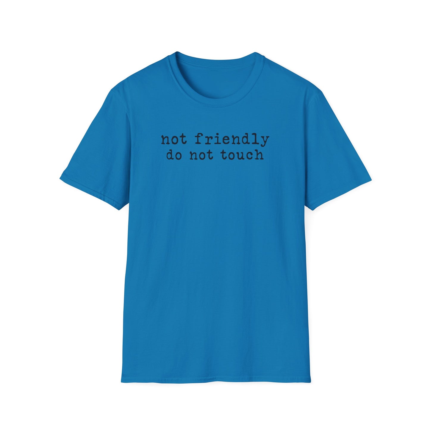 'not friendly do not touch' Graphic T-Shirt — Funny Introvert Tee