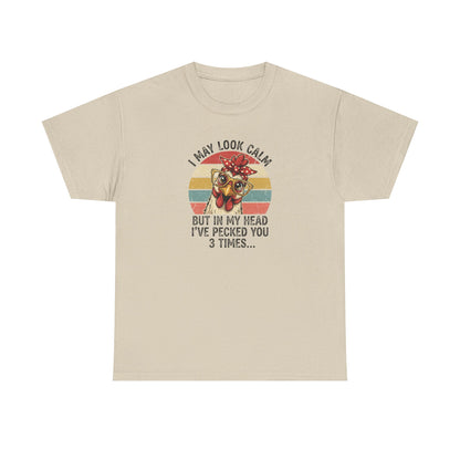 Funny Chicken Shirt – “I May Look Calm But In My Head I’ve Pecked You 3 Times” – Retro Hen Graphic Tee – Sarcastic Humor Gift