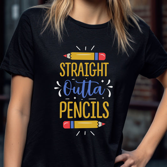 Straight Outta Pencils Shirt - All Day. Everyday