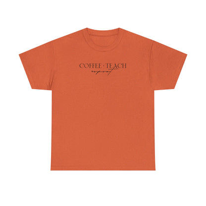 Coffee Teach Repeat Shirt | Minimalist Teacher T-Shirt