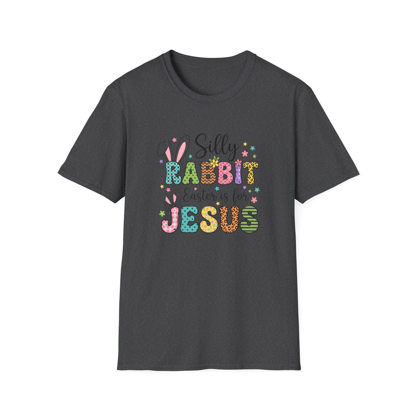 Silly Rabbit Easter Is For Jesus Shirt – Cute Christian Easter Tee, Colorful Faith Based Bunny T-Shirt, Religious Spring Graphic Tee, Easter Sunday Outfit