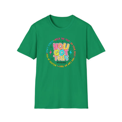 You Got This T-Shirt — Teacher State Testing - Positive Motivational Graphic Tee