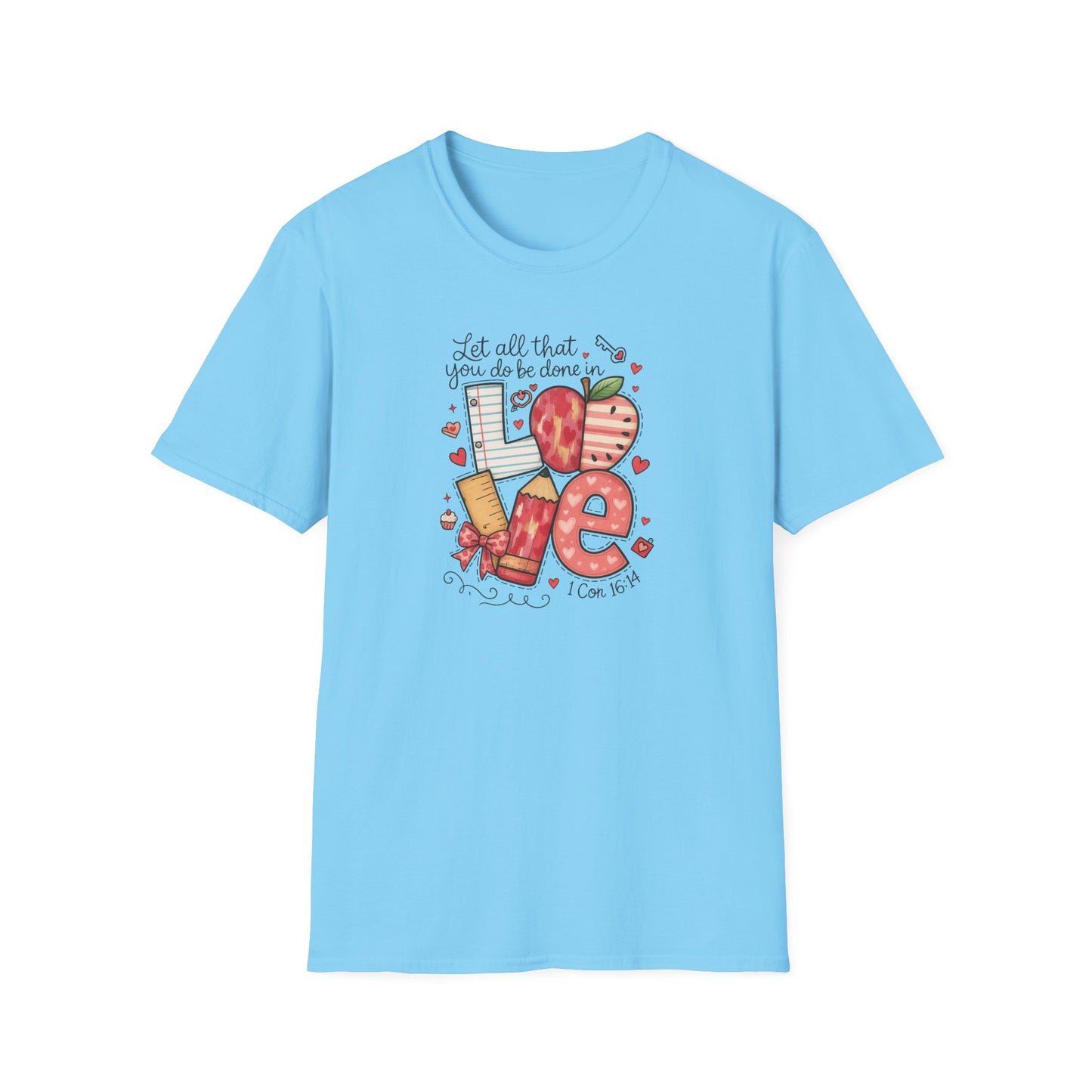 Love Typography T-Shirt — 'Let all that you do be done in Love' Valentine's Graphic Tee