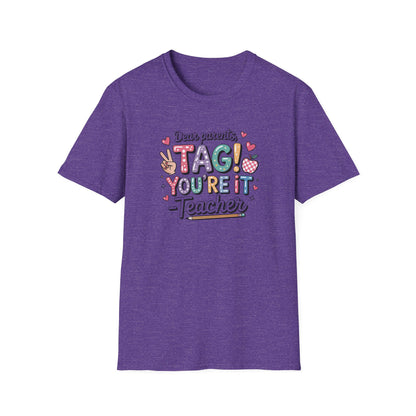 Dear Parents Tag You’re It Shirt