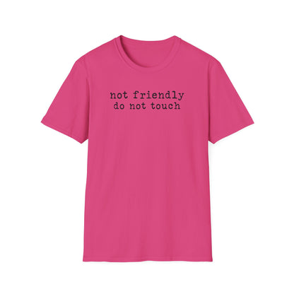 'not friendly do not touch' Graphic T-Shirt — Funny Introvert Tee