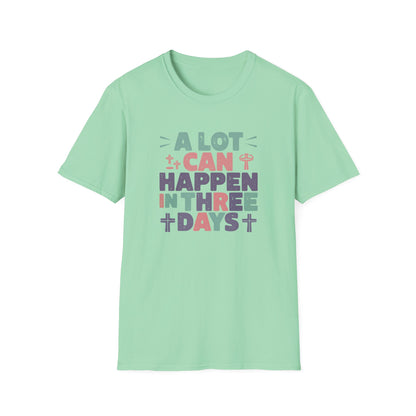 A Lot Can Happen In Three Days T-Shirt – Christian Easter Shirt, Faith Based Religious Graphic Tee, Jesus Resurrection Church Shirt, He Is Risen Christian Tee
