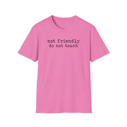 'not friendly do not touch' Graphic T-Shirt — Funny Introvert Tee