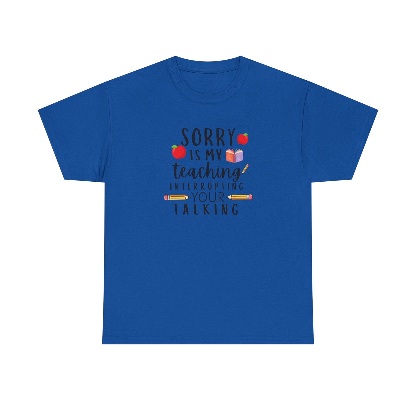 Sorry, Is My Teaching...-Teacher Shirt Apple Pencil Book Tee 🍎