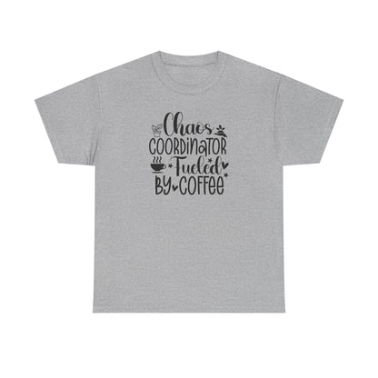 Chaos Coordinator T-Shirt – "Fueled by Coffee" Funny Mom/Teacher Shirt – Cute Coffee Lover Graphic Tee for Women