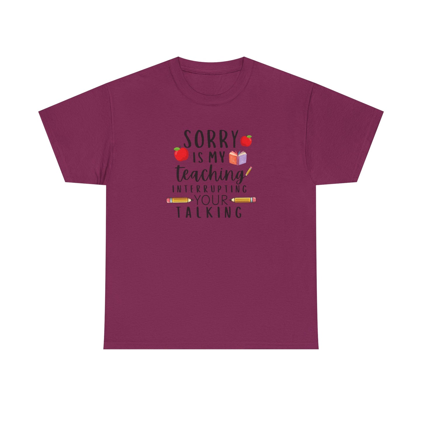 Sorry, Is My Teaching...-Teacher Shirt Apple Pencil Book Tee 🍎