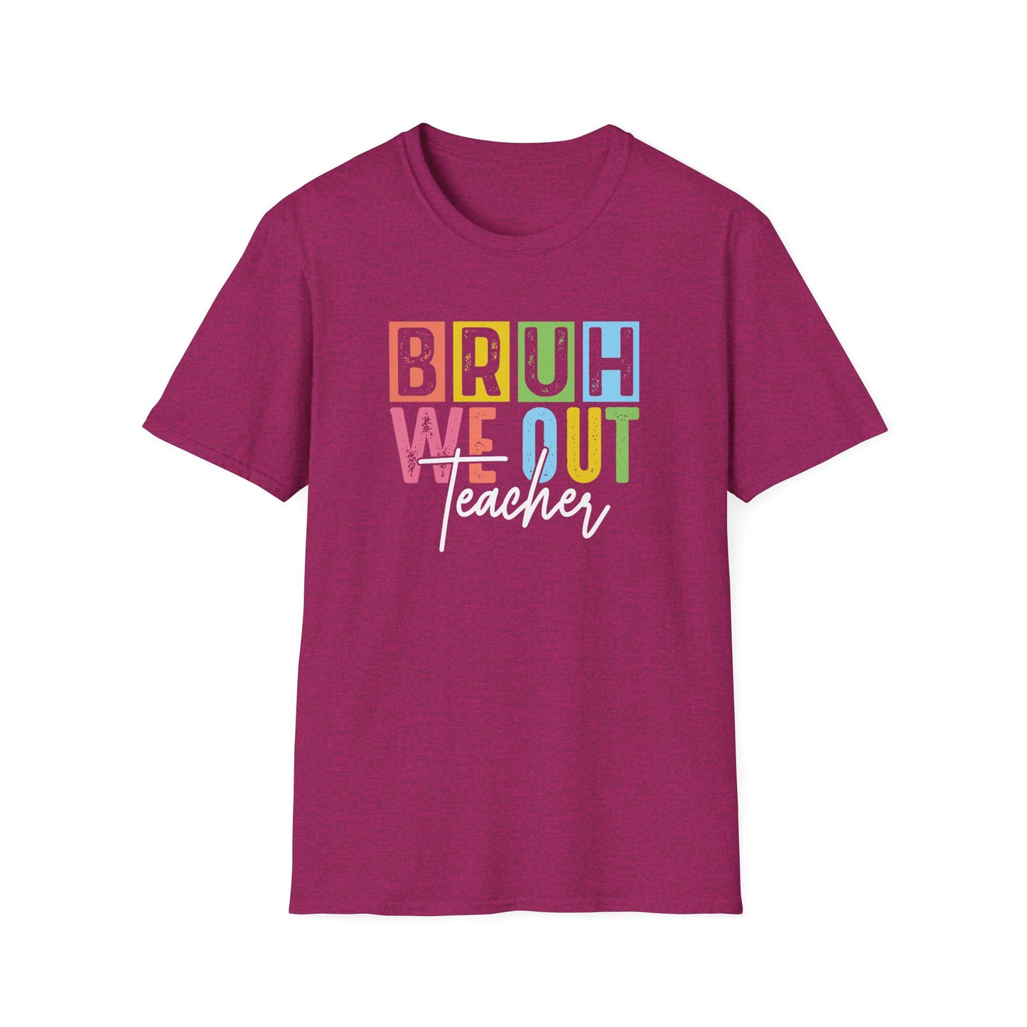 Bruh We Out Teacher Shirt
