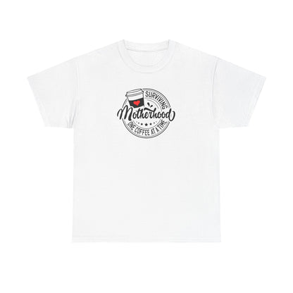 Motherhood & Coffee T-Shirt - "Surviving Motherhood One Coffee At A Time"