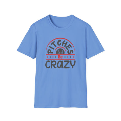 Pitches Be Crazy Baseball Shirt, Funny Baseball Mom Tee, Game Day Graphic T Shirt, Softball Mom Gift, Baseball Lover Apparel, Sports Fan Tee