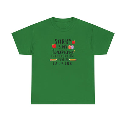 Sorry, Is My Teaching...-Teacher Shirt Apple Pencil Book Tee 🍎