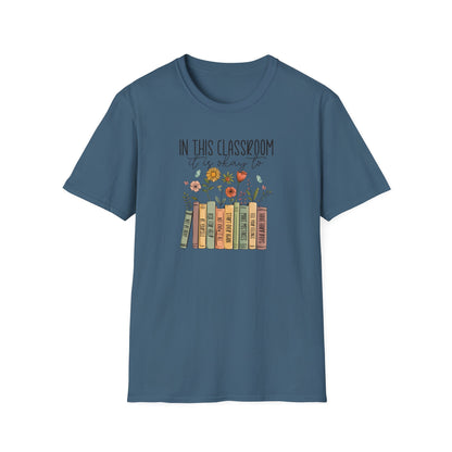 In This Classroom It Is Okay To T-Shirt