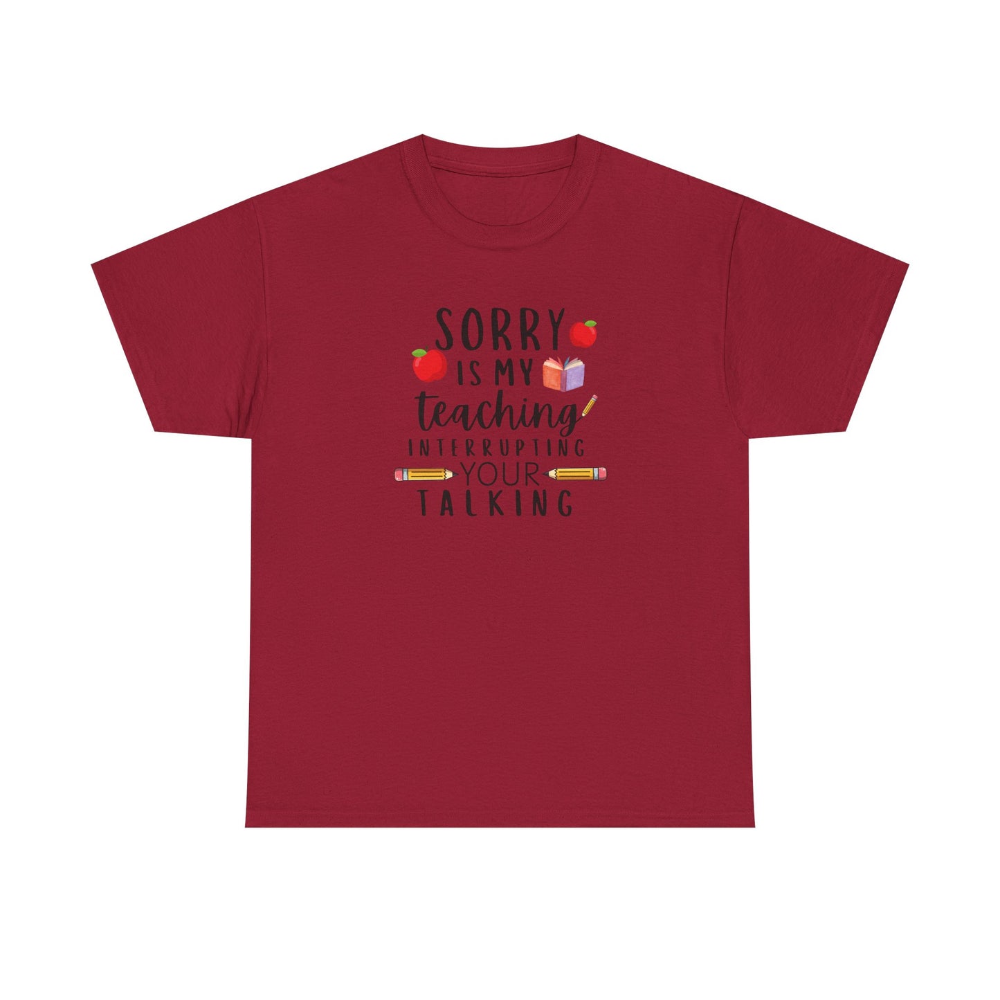Sorry, Is My Teaching...-Teacher Shirt Apple Pencil Book Tee 🍎