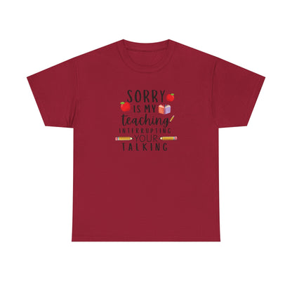 Sorry, Is My Teaching...-Teacher Shirt Apple Pencil Book Tee 🍎